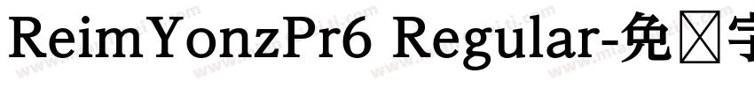 ReimYonzPr6 Regular字体转换